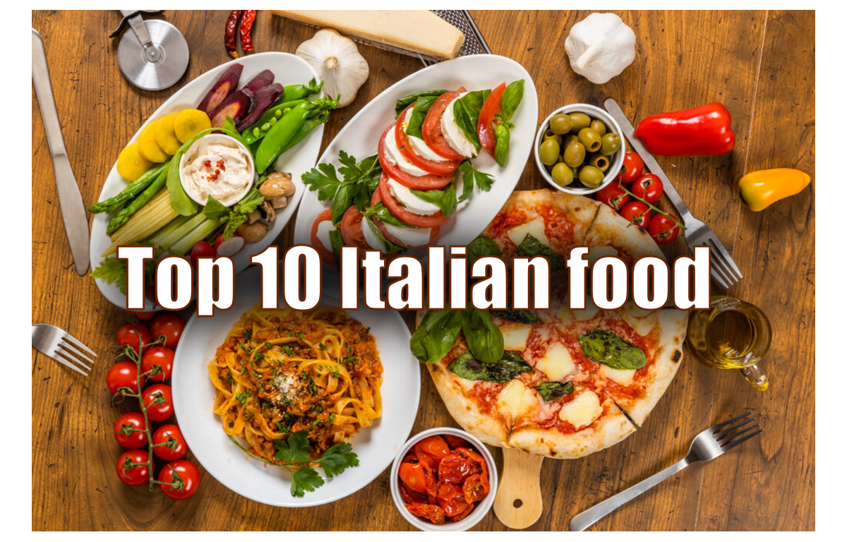 Top 10 Italian Food
